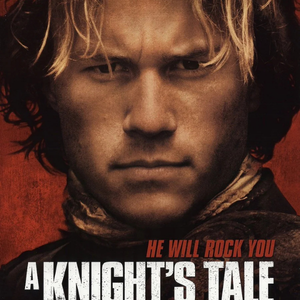 6/13: “As You Wish”: A Fairy Tale Film Series - A Knight’s Tale