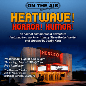 8/12-8/13: Heatwave! Horror! Humor!