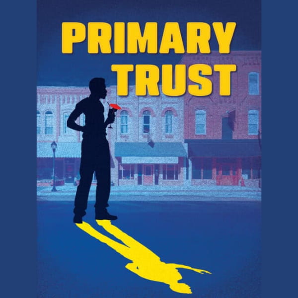 3/5-3/29: Primary Trust (Pulitzer Prize Winner)