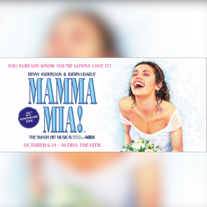 10/6-10/11: Mamma Mia!