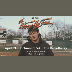 4/21: Brenn! – The Warm Up Tour w/ Hudson Ingram