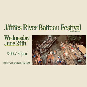6/17-6/27: James River Batteau Festival