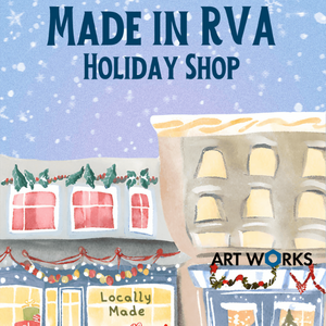 11/28-12/28: Made in RVA Holiday Shop
